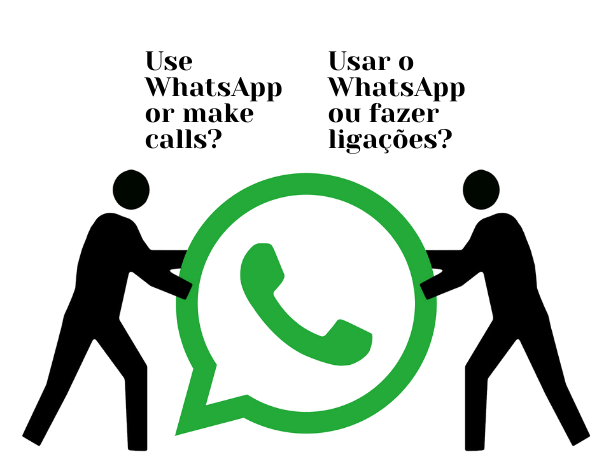 Use WhatsApp or make calls?