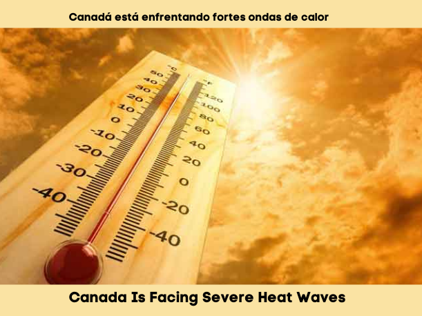 Canada is facing severe heat waves